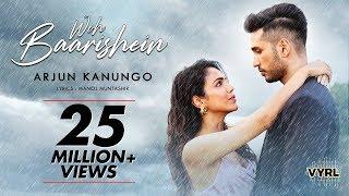 Woh Baarishein - Arjun Kanungo ft. Shriya Pilgaonkar  Manoj Muntashir  Official Music Video