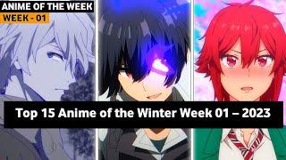 Top 15 Anime of the Winter Week 01 - 2023  ANIME OF THE WEEK 