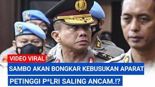 GILA  SAMBO AKAN BONGKAR KEBUSUKAN APARAT PETINGGI P*LRI SALING ANCAM..?