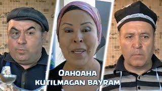 Qahqaha - Kutilmagan bayram  Кахкаха - Кутилмаган байрам hajviy korsatuv