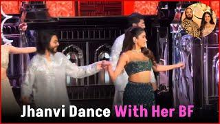 Jhanvi Kapoor Dance With Her BF In Anant Ambani & Radhika Sangeet Ceremony  Full Video