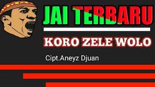 LAGU JAI BAJAWA TERBARU 2019KORO ZELE WOLOBUNG ANEYZ DJ