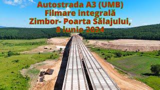 Autostrada A3 UMB lot integral Zimbor-Poarta Sălajului 8 iunie 2024
