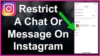 How To Restrict A Chat Or Message On Instagram