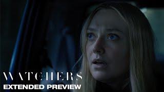 THE WATCHERS  Extended Sneak Preview