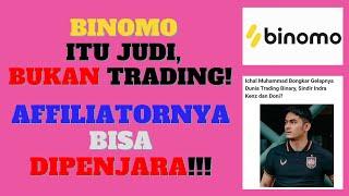 Binomo Itu Judi Bukan Trading Affiliatornya Bisa Dipenjara