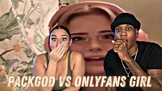 PackGod vs OnlyFans Girl  REACTION