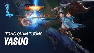 Tổng Quan Tướng Yasuo  Lối Chơi - Liên Minh Huyền Thoại Tốc Chiến