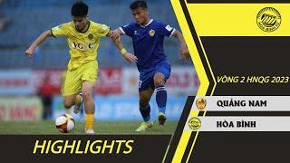 Highlights  Quảng Nam vs Hòa Bình  Chuyến làm khách khó khăn trên sân Quảng Nam