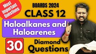 Class 12 Chemistry  Diamond Questions of Haloalkanes and Haloarenes  Boards 2024  Important Ques.