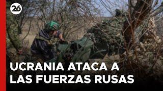 Ucrania atacó y causó graves pérdidas a las fuerzas rusas