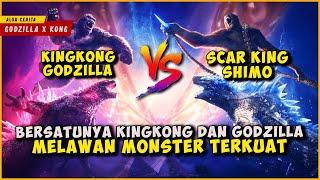 Ketika Duo Musuh Bebuyutan Godzilla x Kong Bersatu Melawan Raja Kingkong Scar KING