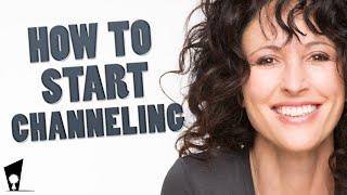 How to Get Started with Channeling  Tips you should know