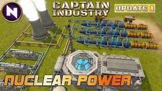 NUCLEAR POWER Risky But Effective  15  Captain of Industry Update 1  Lets Play