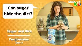 Sugar and Dirt  Bible Object Lessons for Kids  Forgiveness for Kids Week 3