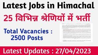 latest Jobs in Himachal Pradesh 2023  Total Vacancies 2500 Posts  27 April 2023