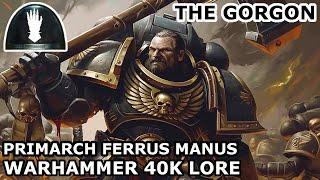 Primarch Ferrus Manus his most Beloved Brother Took his Life  Warhammer 40K Lore
