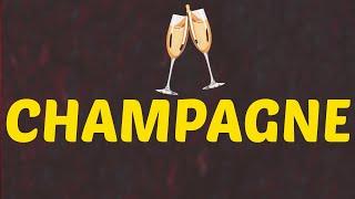 What Does CHAMPAGNE Means  Meanings And Definitions With Example in ENGLISH
