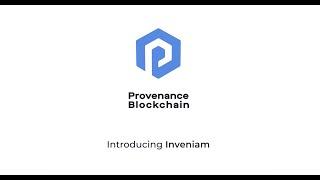 Introducing Inveniam to Friends of Provenance Blockchain