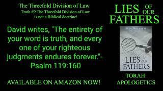 #9 THE THREEFOLD DIVISION OF THE LAW IS NOT BIBLICAL DOCTRINE LIES OF OUR FATHERS by Jeff Rostocil