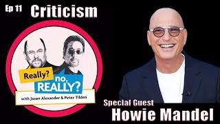 Howie Mandel  Really? no Really?