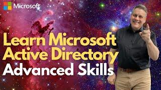 Learn Microsoft Active Directory Advanced skills