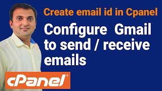 How to create email id in cPanel  Configure Gmail to sendreceive emails