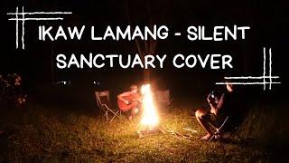 Ikaw Lamang - Silent Sanctuary Cover  Mt. Sicao Village Campfire Session