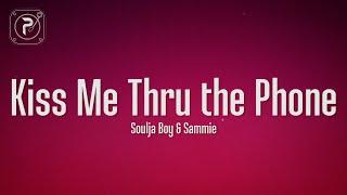 Soulja Boy - Kiss Me Thru The Phone Lyrics ft. Sammie