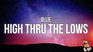 Ollie - High Thru The Lows Lyrics