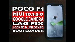 Poco F1 Google Pixel 3 Camera GCAM Lag Fix MIUI 10.1.3.0 Stable Android 9.0 Pie