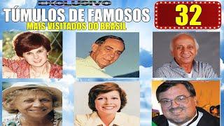 TUMULOS DE FAMOSOS 32 INÉDITOS DIRCE MIGLIACCIO. MAESTRO ZACCARO.  JANETE CLAIR.  FLÁVIO MIGLIACCIO.