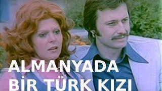 Almanyada Bir Türk Kızı - Eski Türk Filmi Tek Parça