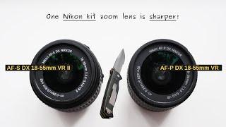 Which 18-55 mm Nikon kit lens is sharper? - The answer surprised me