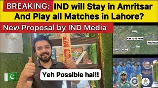 Breaking  India can Stay in AMRITSAR and Play Matches in Lahore  Champions Trophy 2025 Proposal