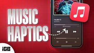 Music Haptics in iOS 18 How To Use It New Features & Settings   