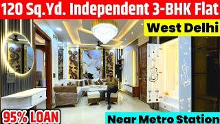 Independent Flat 2 Side Open  Spacious 3-BHK Flat in Delhi near Metro  Lift Car Parking 95% Loan