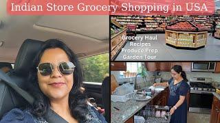 Indian Grocery Shopping in USA  Grocery Haul Produce Prep Recipes Cleaning and Garden Tour Vlog