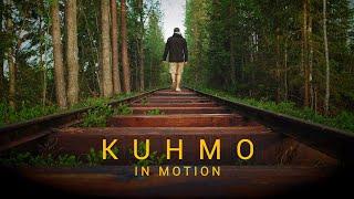KUHMO IN MOTION  Kuhmo Kainuu   FINLAND TRAVEL