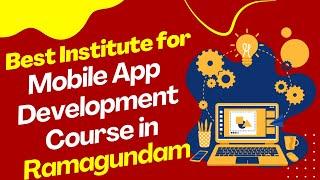 Best Institute for App Development Course in Ramagundam  Top App Development Training in Ramagundam
