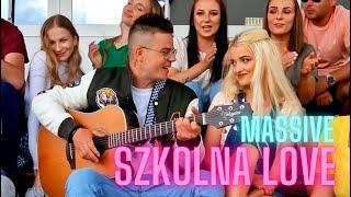 MASSiVE - Szkolna Love Oficjalny Teledysk