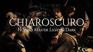 CHIAROSCURO  How to Master Light & Dark