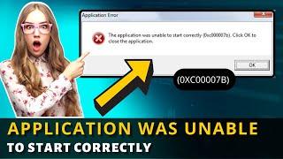 FIXED The Application Was Unable To Start Correctly 0xc000007b. Click Ok To Close The Application