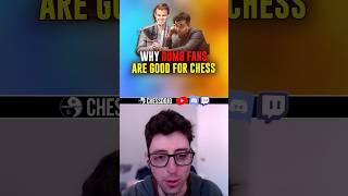 Why Dumb Chess Fans Are Good For The Game #chess