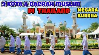 9 Kota dan Daerah Muslim di Thailand Negara Buddha di Asia Tenggara
