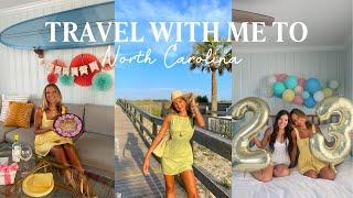 TRAVEL WITH ME TO NORTH CAROLINA  23rd birthday in Wilmington + Carolina Beach recommendations