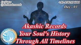 Akashic Records  Your Souls History  Through All Timelines  Day 03 #akashmodernmonk