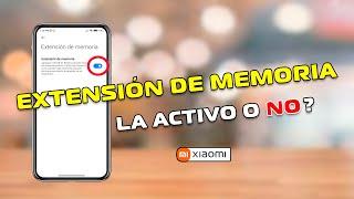 Extensión de Memoria - La Debo ACTIVAR o NO? - Xiaomi