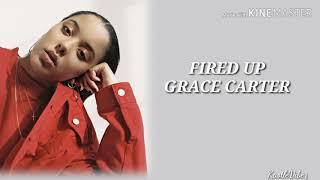 Grace Carter - Fired Up Lyrics