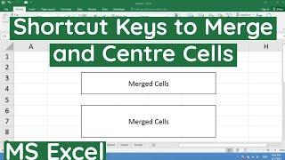 Shortcut Keys to Merge and Centre Cells in MS Excel  Merge and Centre Cells Shortcut Key  MS Excel